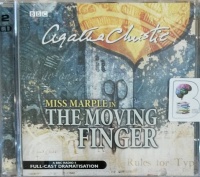 The Moving Finger - BBC Drama written by Agatha Christie performed by Clare Corbett, Nicholas Boulton and Full Cast Radio 4 Drama Team on Audio CD (Abridged)
